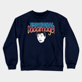 Emotional Damage Crewneck Sweatshirt